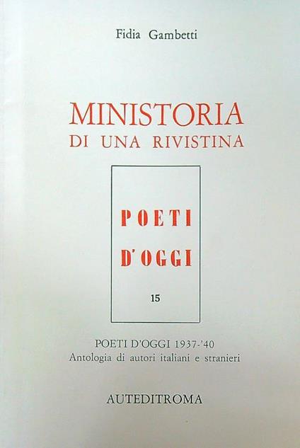 Ministoria di una rivistina : Poeti d'oggi 1937-'40. Dedica dell'autore - Fidia Gambetti - copertina