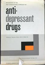 Anti-depressant drugs. Proceedings of the first international symposium