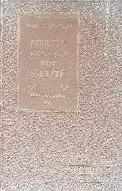 Manuale pratico delle stime. Terza edizione - Giovanni Capello - copertina