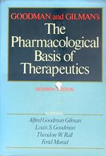 Goodman and Gilman's the Pharmacological Basis of Therapeutics. seventh edition