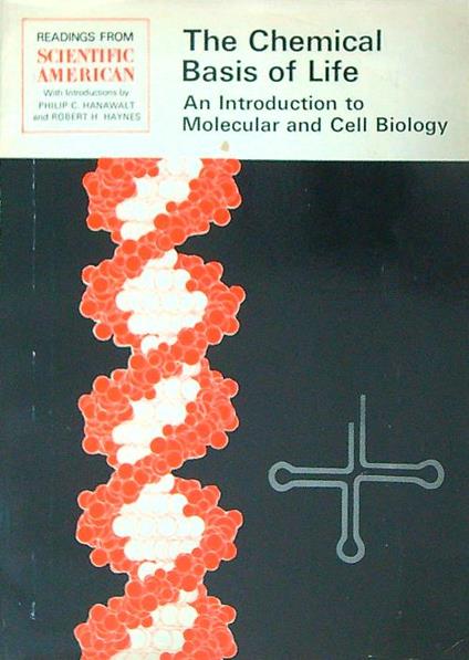 The chemical basis of life: An introduction to molecular and cell biology - Philip Hanawalt - copertina