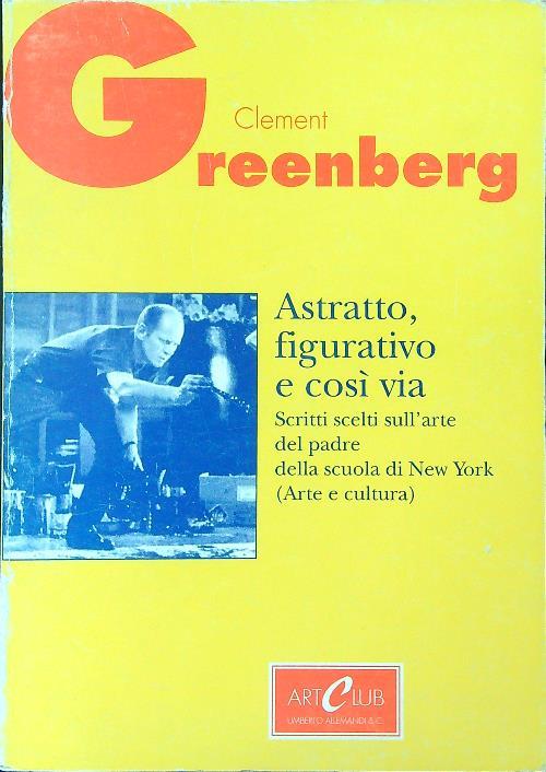 Astratto, figurativo e così via - Clement Greemberg - copertina