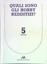 Quali sono gli hobby redditizi?