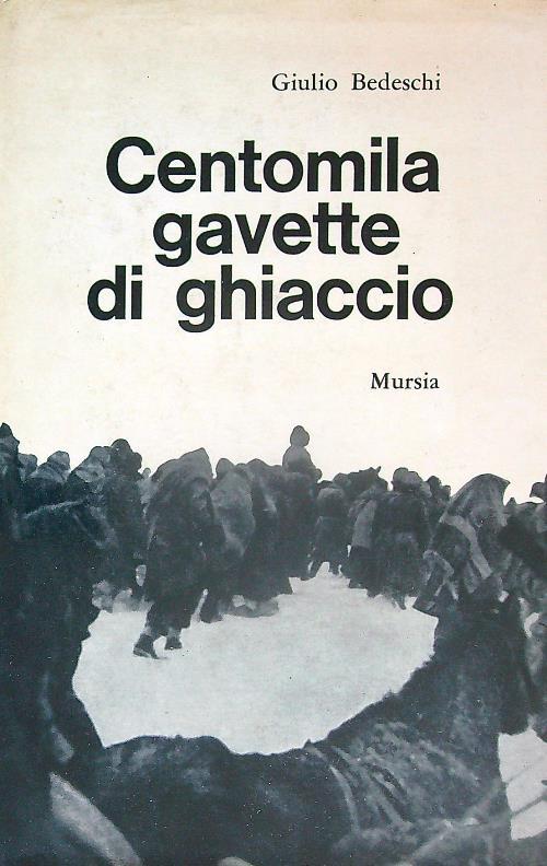 Centomila gavette di ghiaccio - Giulio Bedeschi - copertina