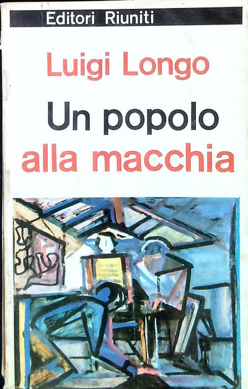 Un popolo alla macchia - Luigi Longo - copertina