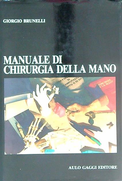 Manuale di chirurgia della mano - Giorgio Brunelli - copertina