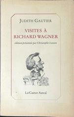 Visites à Richard Wagner