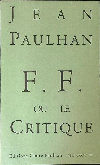 F. F. ou le critique - Jean Paulhan - copertina