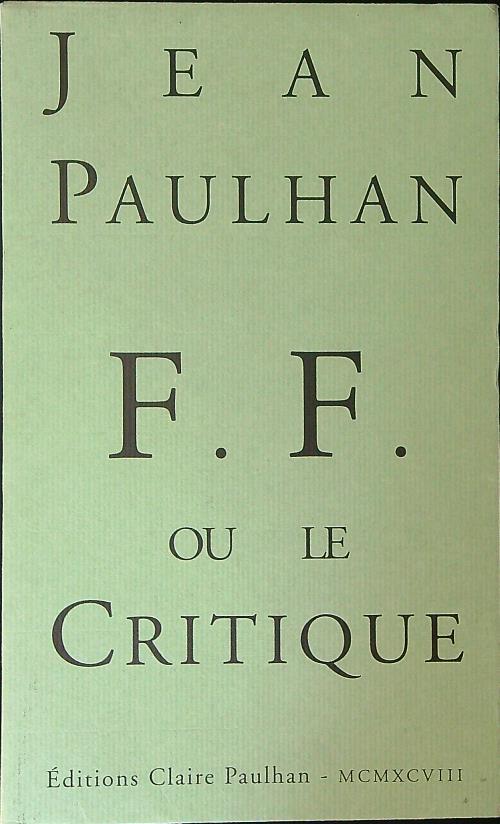 F. F. ou le critique - Jean Paulhan - copertina