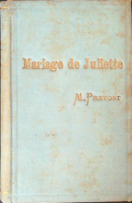 Mariage de Juliette - M. Prevost - copertina