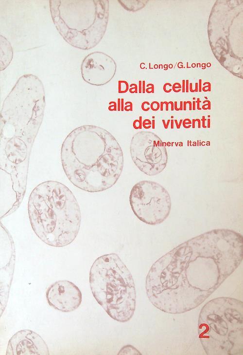 Dalla cellula alla comunità dei viventi 2 - C. Longo - copertina