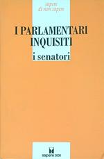 I parlamentari inquisiti. I senatori