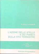 L' azione delle stelle e dei pianeti sulla vita terrestre