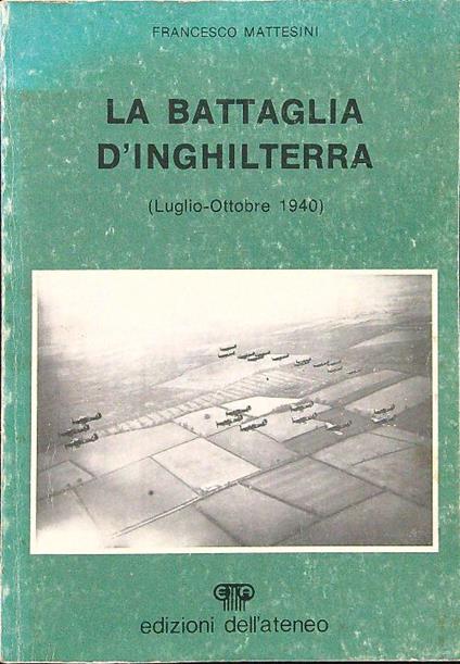 Battaglia d'Inghilterra - Francesco Mattesini - copertina