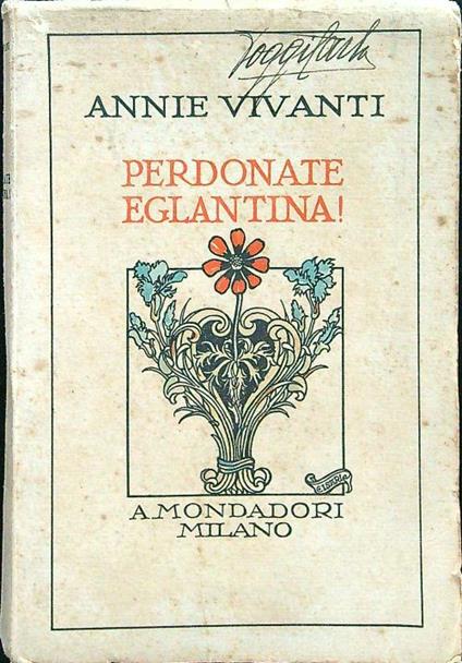 Perdonate Eglantina! - Annie Vivanti - copertina