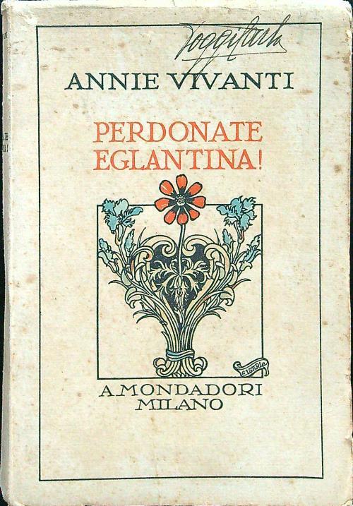 Perdonate Eglantina! - Annie Vivanti - copertina