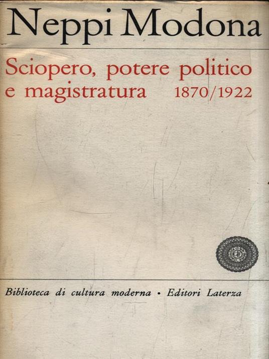 Sciopero, potere politico e magistratura 1870/1922 - Guido Neppi Modona - copertina