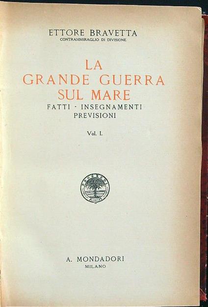 La grande guerra sul mare vol I. - Ettore Bravetta - copertina