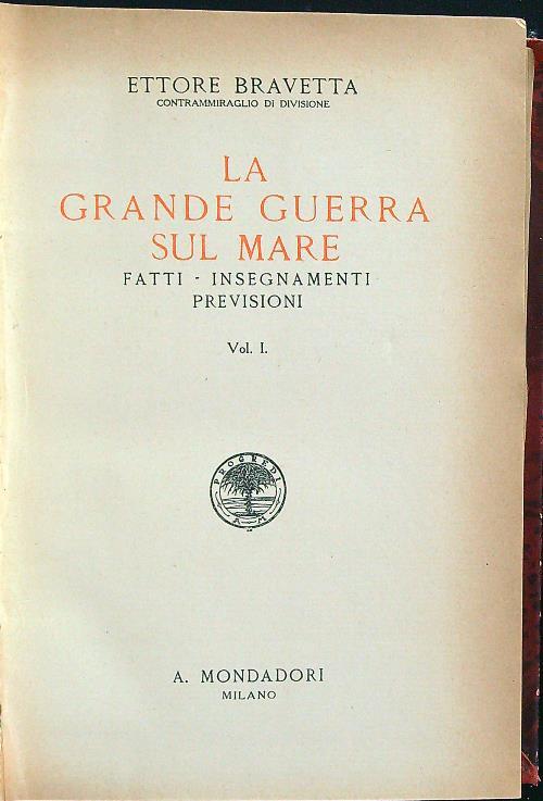 La grande guerra sul mare vol I. - Ettore Bravetta - copertina