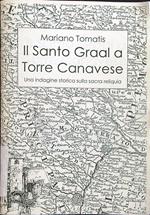 Il santo Graal a Torre Canavese