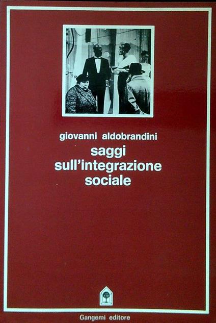 Saggi sull'integrazione sociale - Giovanni Aldobrandini - copertina