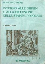 Intorno alle origini e alla diffusione delle stampe popolari