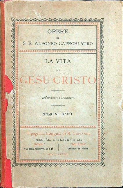 La vita di Gesù Cristo tomo secondo - Alfonso Capecelatro - copertina