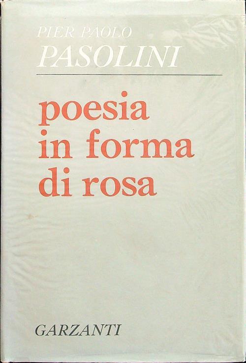 Poesia in forma di rosa - Pier Paolo Pasolini - copertina