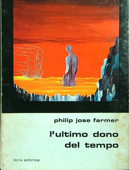 L' ultimo dono del tempo - Philip Jose Farmer - copertina