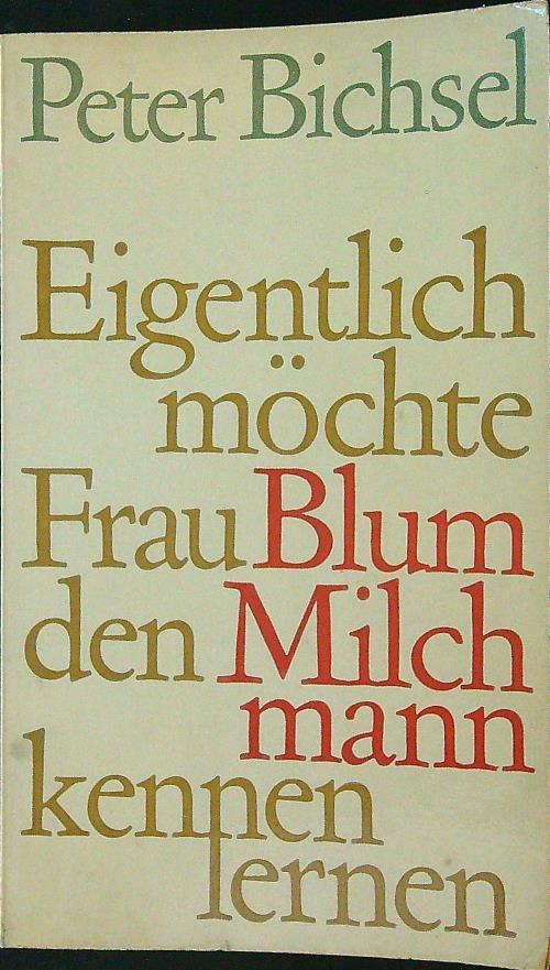 Eigentlich mochte Frau Blum den Milchmann kennenlernen