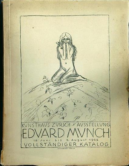 Ausstellung Edvard Munch in Zürcher Kunsthaus 18. Juni bis 2. August 1922 - copertina