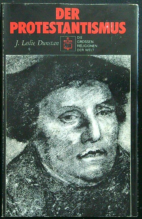 Der protestantismus - Leslie J. Dunstan - copertina