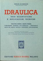 Idraulica. Basi scientifiche e applicazioni tecniche vol. 1 parte I