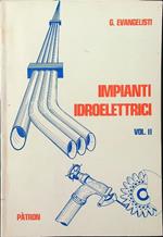 Impianti idroelettrici vol. II