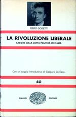 La rivoluzione liberale. Saggio sulla lotta politica in Italia