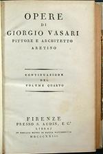 Opere di Giorgio Vasari, Pittore ed Architetto Aretino. Continuazione del Volume quarto