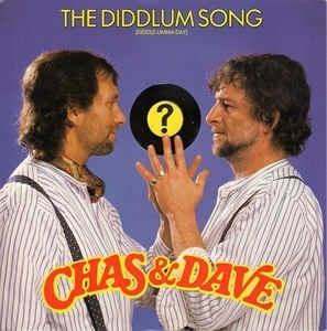 The Diddlum Song (Diddle-Umma-Day) - Vinile 7'' di Chas & Dave