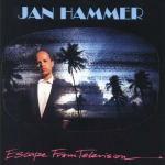 Escape from TV - CD Audio di Jan Hammer