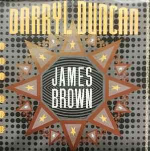 James Brown - Vinile 7'' di Darryl Duncan