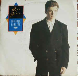 Together Forever - Vinile 7'' di Rick Astley