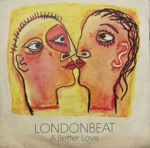 A Better Love - Vinile 7'' di Londonbeat