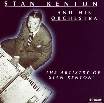 The Artistry of Stan Kenton vol.1 - CD Audio di Stan Kenton