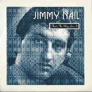 That's The Way Love Is - Vinile 7'' di Jimmy Nail