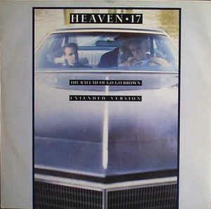 The Ballad Of Go Go Brown (Extended Version) - Vinile LP di Heaven 17