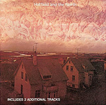 Hatfield and the North - CD Audio di Hatfield and the North