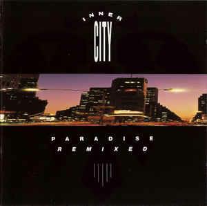 Paradise Remixed - CD Audio di Inner City