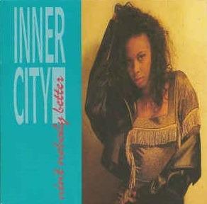 Ain't Nobody Better - CD Audio di Inner City