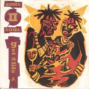 Get A Life - Vinile 7'' di Soul II Soul