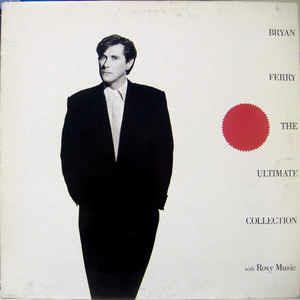 The Ultimate Collection With Roxy Music - Vinile LP di Bryan Ferry