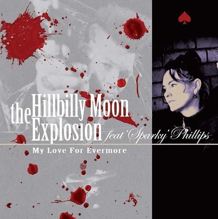 My Love, For Evermore - Vinile LP di Hillbilly Moon Explosion